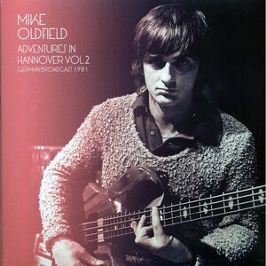 Mike Oldfield - Adventures In Hannover Volume 2: German Broadcast 1981 (2xLP) -